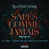 Sapés comme jamais (Remix) [feat. Alonzo, Gradur, KeBlack & Awa Imani] - Single album lyrics, reviews, download