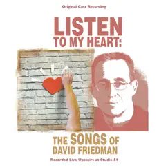 Listen to My Heart: The Songs of David Friedman by Various Artists album reviews, ratings, credits