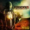 Ferocious album lyrics, reviews, download