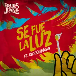 Se Fue la Luz (feat. ChocQuibTown) Song Lyrics
