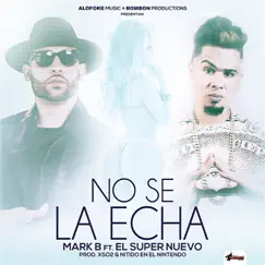 No Se la Echa (Remix) [feat. El Super Nuevo] Song Lyrics