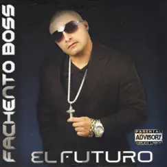 El Futuro by Fachento Boss album reviews, ratings, credits