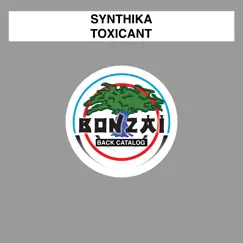 Toxicant - Single by Synthika album reviews, ratings, credits