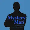 Mystery Man (feat. Woody Allen) - Single album lyrics, reviews, download