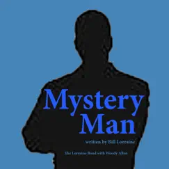 Mystery Man (feat. Woody Allen) - Single by The Lorraine Band album reviews, ratings, credits