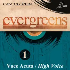 Cantolopera: Evergreens for High Voice, Vol. 1 by Alessandro Dimasi, Antonello Gotta & Compagnia d'Opera Italiana album reviews, ratings, credits