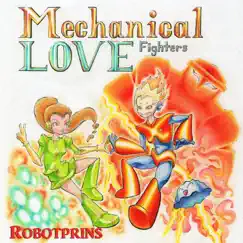 Mechanical Love Fighters by Robotprins album reviews, ratings, credits