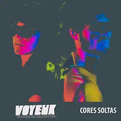 Cores Soltas - Single by Voyeur album reviews, ratings, credits