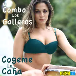 Cógeme la Caña by El Combo Los Galleros album reviews, ratings, credits