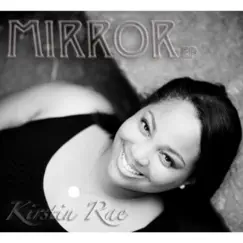 Mirror - EP by Kirstin Rae album reviews, ratings, credits