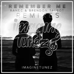 Remember Me - Single by Ranec & Brendon Talbot album reviews, ratings, credits