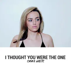 I Thought You Were the One - Single by Emma White album reviews, ratings, credits