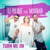 Turn Me On (feat. Mohombi) - Single album lyrics, reviews, download