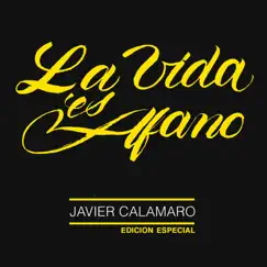 La Vida Es Afano (Edición Especial) by Javier Calamaro album reviews, ratings, credits