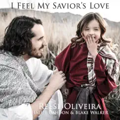 I Feel My Savior's Love - Single by Blake Walker, Hallie Cahoon & Reese Oliveira album reviews, ratings, credits