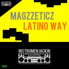 Latino Way - Single by Magzzeticz album reviews, ratings, credits