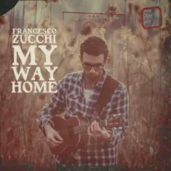 My Way Home by Francesco Zucchi album reviews, ratings, credits