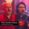 Man Kunto Maula - Single album lyrics, reviews, download