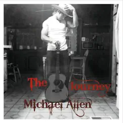 The Journey - EP by Michael Allen album reviews, ratings, credits