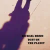 Dust On the Planet - Single album lyrics, reviews, download