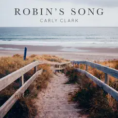 Robin's Song - Single by Carly Clark album reviews, ratings, credits
