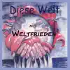 Diese Welt (Radio Mix) - Single album lyrics, reviews, download