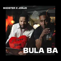 Bula ba (feat. Booster) - Single by Jonjo booster album reviews, ratings, credits