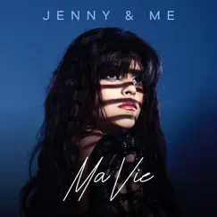 Ma Vie - Single by JENNY & ME album reviews, ratings, credits