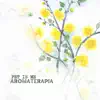 Aromaterapia - Single album lyrics, reviews, download