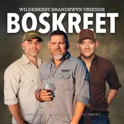 Boskreet (feat. Wynand Strydom, Neil Somers & MarulaBoom) - Single by Wildebeest Brandewyn Vriende album reviews, ratings, credits