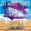 So Many Times - Single album lyrics, reviews, download