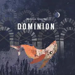 Dominion by Melrose Quartet album reviews, ratings, credits