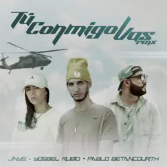Tu Conmigo Vas Rmx - Single by Yosbel Rubio, Jinys & Pablo Betancourth album reviews, ratings, credits