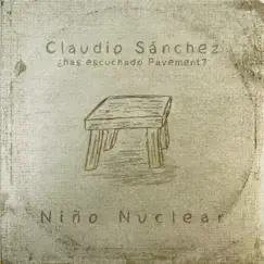 Claudio Sánchez ¿Has escuchado a pavement? Song Lyrics