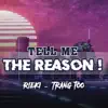 Tell Me The Reason - Single album lyrics, reviews, download