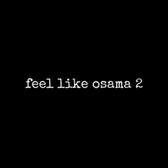 Feel Like Osama 2 by Luldrako album reviews, ratings, credits