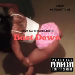 Bust Down - Single by CBGM Jay & Rugratkenn album reviews, ratings, credits