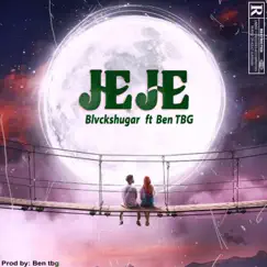 Jeje (feat. Ben TBG) - Single by Blvck shugar album reviews, ratings, credits