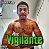 The Vigilante - Single album lyrics, reviews, download