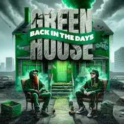 Back in the Days - Single by Green House album reviews, ratings, credits