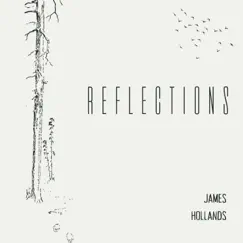 Reflections - Single by James Hollands album reviews, ratings, credits