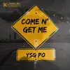 Come N Get Me - Single album lyrics, reviews, download