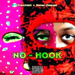 No Hook (feat. Frenchdoll) - Single by Roman Zolanski album reviews, ratings, credits