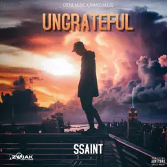 Nuh Ungrateful - Single by Ssaint album reviews, ratings, credits