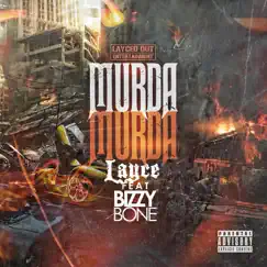 Murda Murda (feat. Bizzy Bone) - Single by Layce305 album reviews, ratings, credits