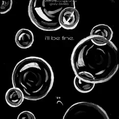 I'll be fine (feat. Grey $kie$) Song Lyrics