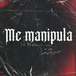 Me Manipula (feat. Taveck rivera) - Single by Vxle Mt album reviews, ratings, credits