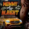 Mummy Love - Single album lyrics, reviews, download