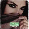 Habibi - Single album lyrics, reviews, download