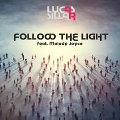 Follow the light (feat. Melody Joyce) - Single by Lucas Sillar album reviews, ratings, credits